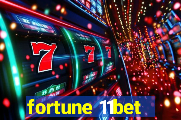 fortune 11bet